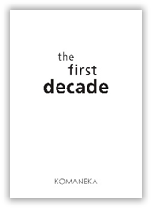 コマネカ アット ラサ サヤン 「the first decade KOMANEKA」