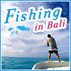 Fishing in Bali〜フィッシングinバリ〜